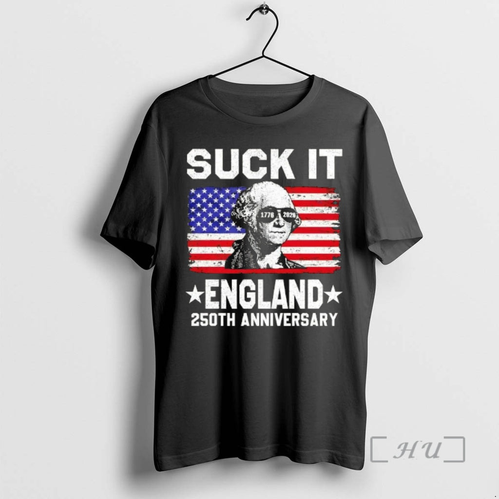 Officials George Washington Suck It England 250th Anniversary 1776 2026 Us Flag Premium T Shirts Hoodie, Sweatshirt