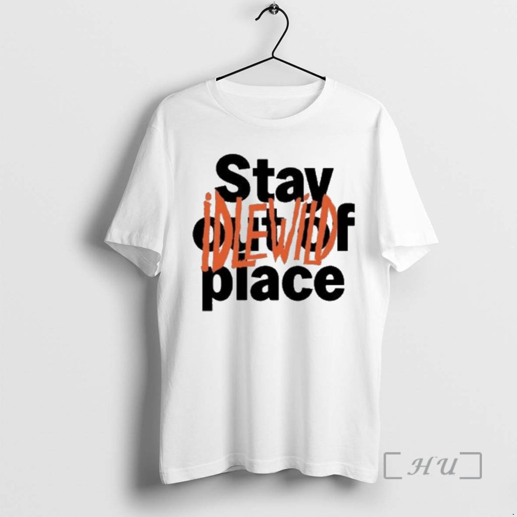 Officials Idlewild Stay Out Of Place T-Shirts, Hoodie, Sweatshirt | RetroVerseTees.com