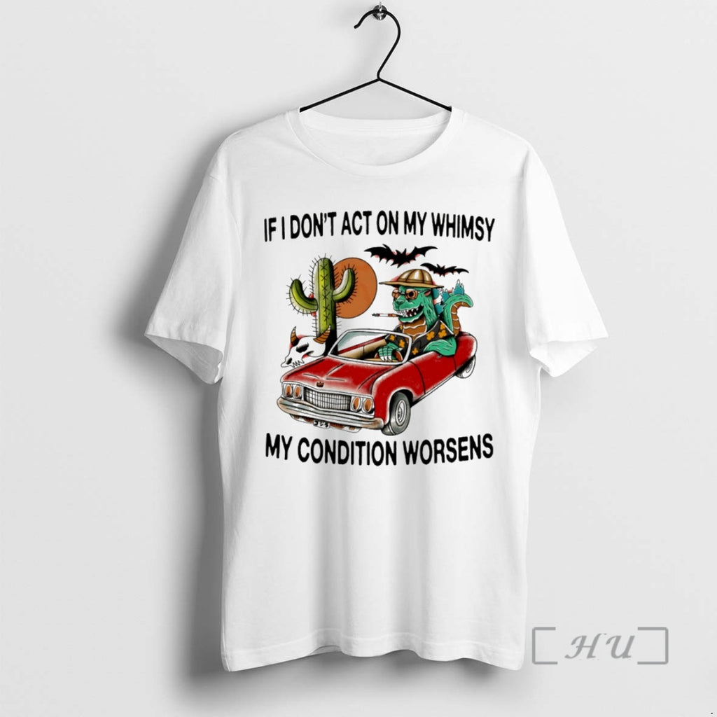 Officials If I Dont Act On My Whimsy My Condition Worsens Circle Premium T Shirts Hoodie, Sweatshirt | RetroVerseTees.com