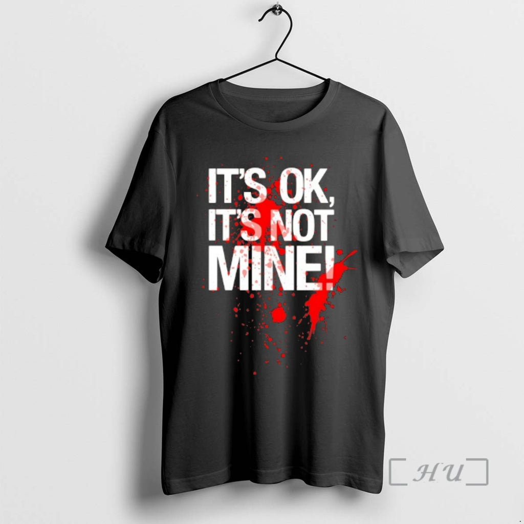 Officials Its Ok Its Not Mine T-Shirts, Hoodie, Sweatshirt | RetroVerseTees.com
