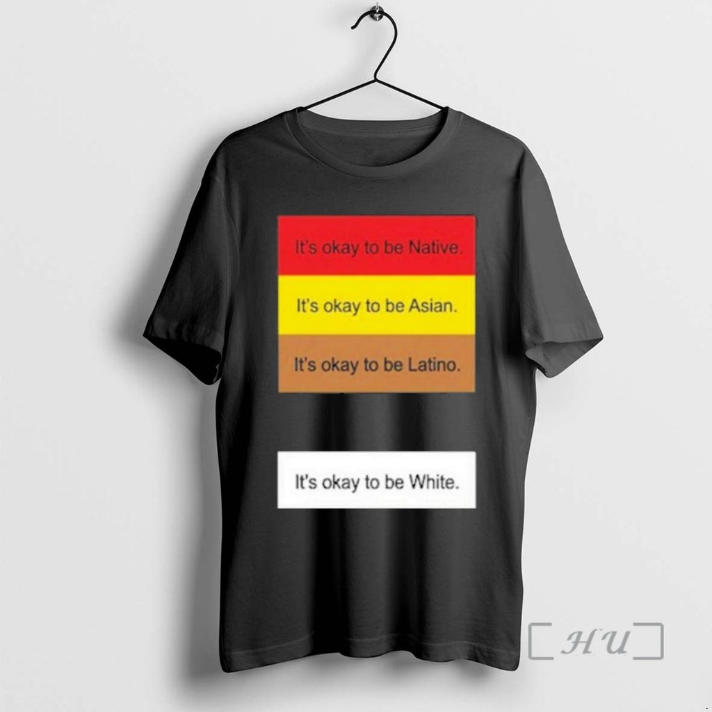 Officials Its Okay To Be Native Its Okay To Be Asian Its Okay To Be T-Shirts, Hoodie, Sweatshirt | RetroVerseTees.com