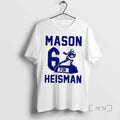 Officials Mason 6 For Heisman T-Shirts, Hoodie, Sweatshirt | RetroVerseTees.com
