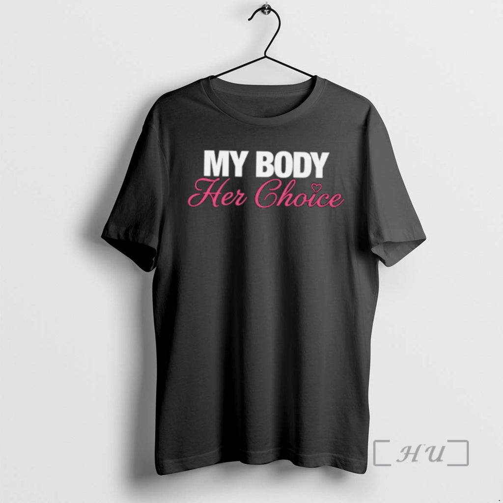 Officials My Body Her Choice T-Shirts, Hoodie, Sweatshirt | RetroVerseTees.com