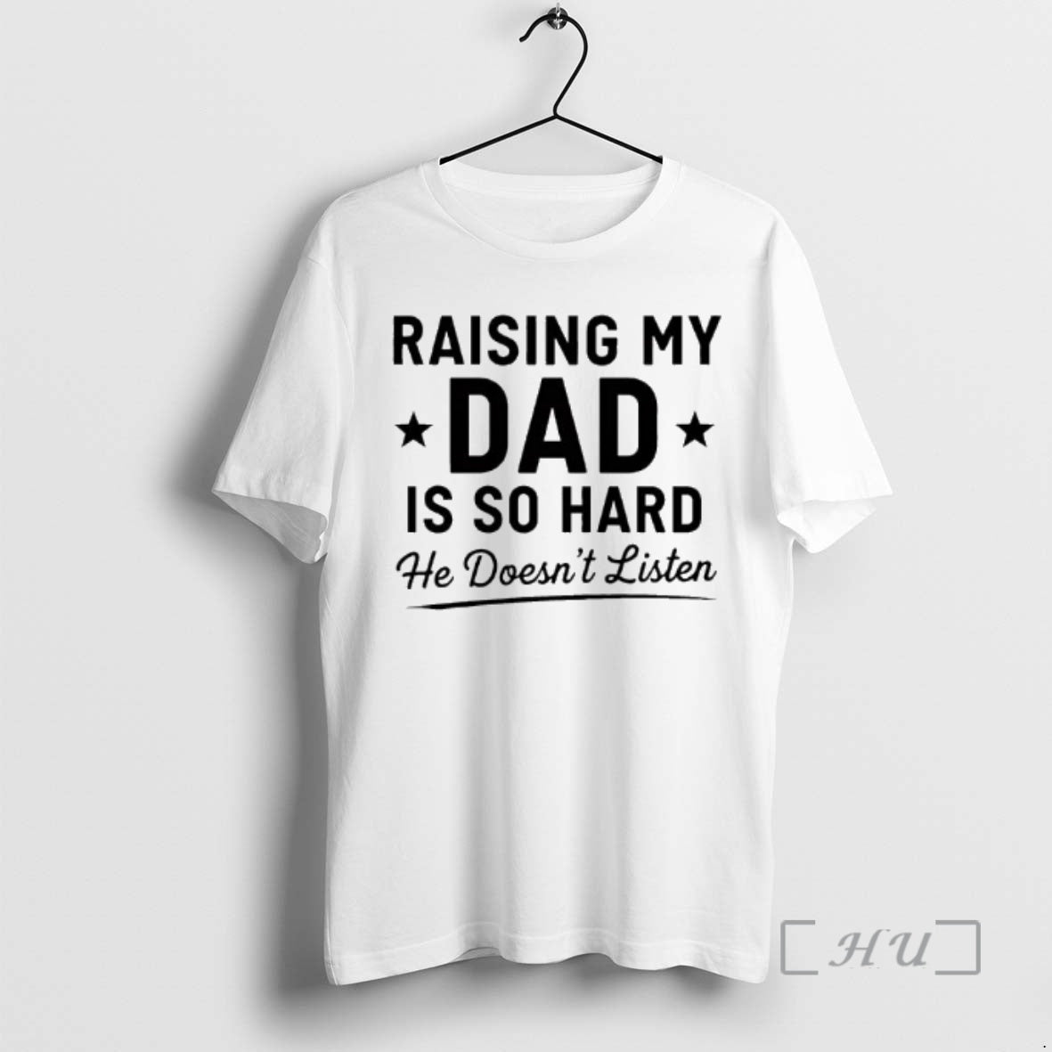 Officials Raising My Dad Is So Hard He Doesnt Listen T-Shirts, Hoodie, Sweatshirt | RetroVerseTees.com