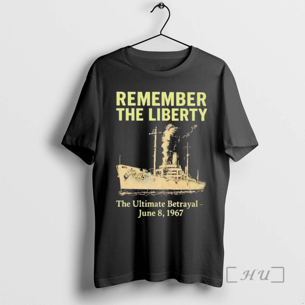 Officials Remember The Liberty The Ultimate Betrayal 1967 T-Shirts, Hoodie, Sweatshirt | RetroVerseTees.com