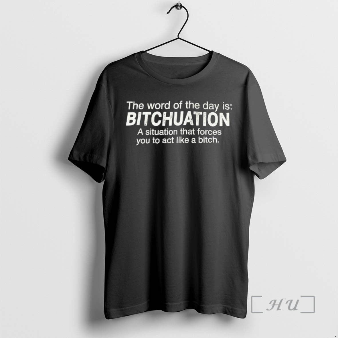 Officials The Word Of The Day Is Bitchuation A Situation That Forces You To Act T-Shirts, Hoodie, Sweatshirt