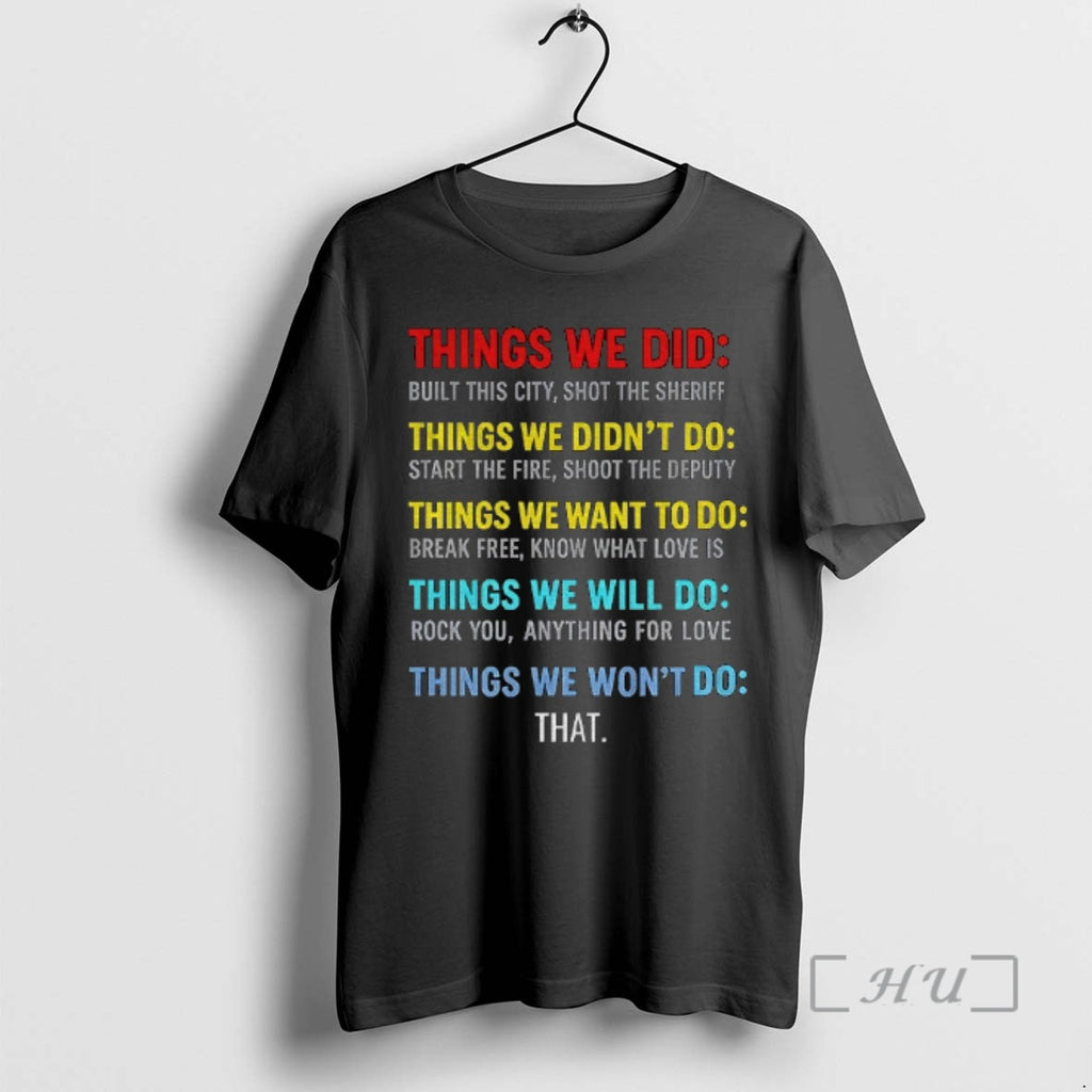 Officials Vintage Things We Did Didnt Want Will Wont Do T-Shirts, Hoodie, Sweatshirt | RetroVerseTees.com