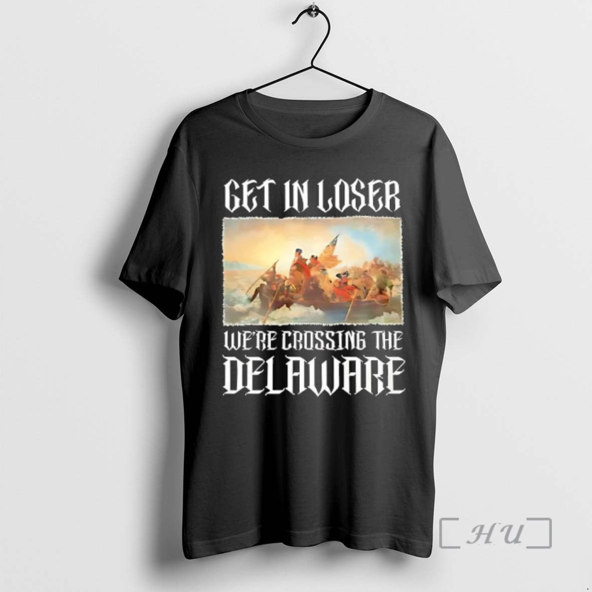 Officials Washington Get In Loser Were Crossing The Delaware T-Shirts, Hoodie, Sweatshirt | RetroVerseTees.com