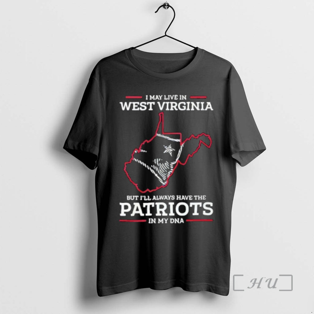 Officials West Virginia Patriots In My Dna State Outline New England Football Premium T Shirts Hoodie, Sweatshirt