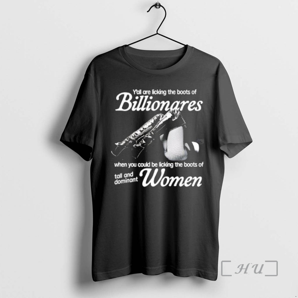 Officials Yall Are Licking The Boots Of Billionares When You Could Be Licking The Boots T-Shirts, Hoodie, Sweatshirt