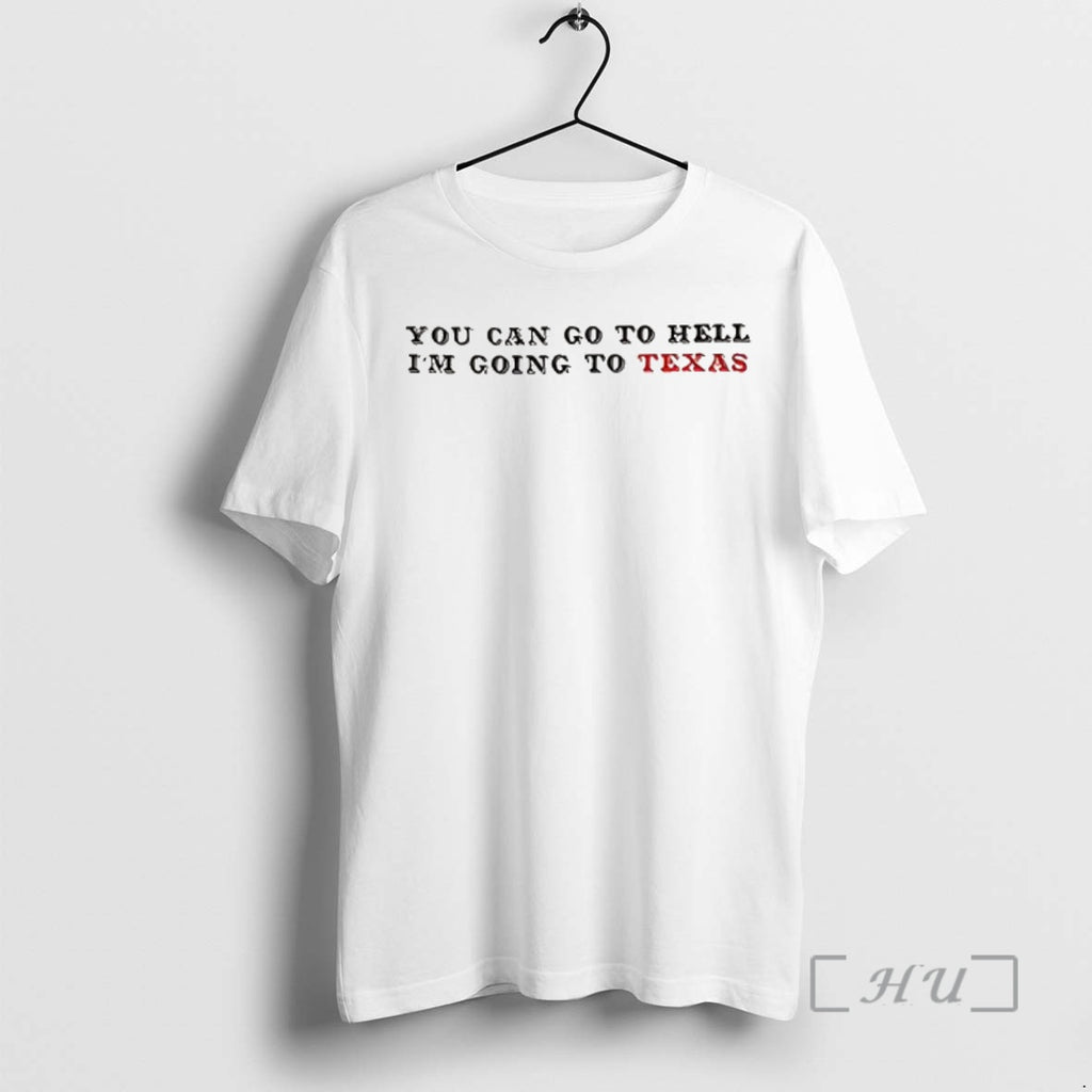 Officials You Can Go To Hell Im Going To Texas Davy Crockett Quote Premium T-Shirts, Hoodie, Sweatshirt | RetroVerseTees.com