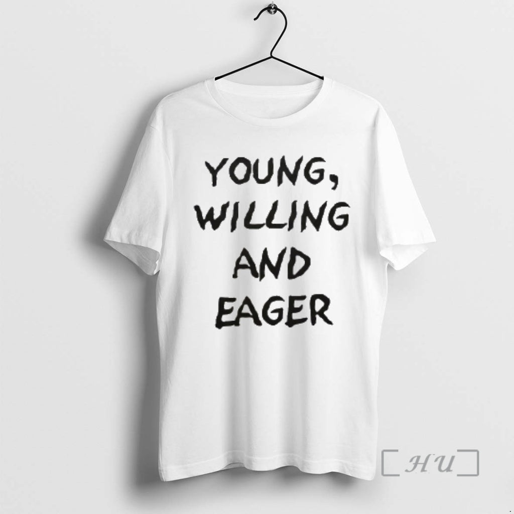 Officials Young Willing And Eager T-Shirts, Hoodie, Sweatshirt | RetroVerseTees.com