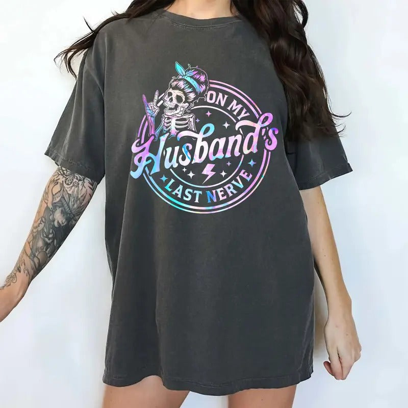 On My Husband's Last Nerve Shirt Comfort Colors, Sarcastic Women's Tops for Wife, Skeleton Wifey Tees, Funny Wife Life...