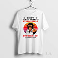 Original Bigfoot I Dont Always Tolerate Stupid People But When I Do Im Probably At