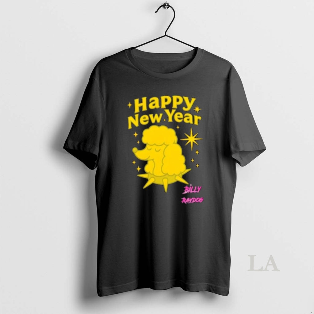 Original Billy Raydog Happy New Year T-Shirts, Hoodie, Sweatshirt | RetroVerseTees.com
