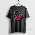 Original Black Cat First Of All Im A Delight T-Shirts, Hoodie, Sweatshirt | RetroVerseTees.com