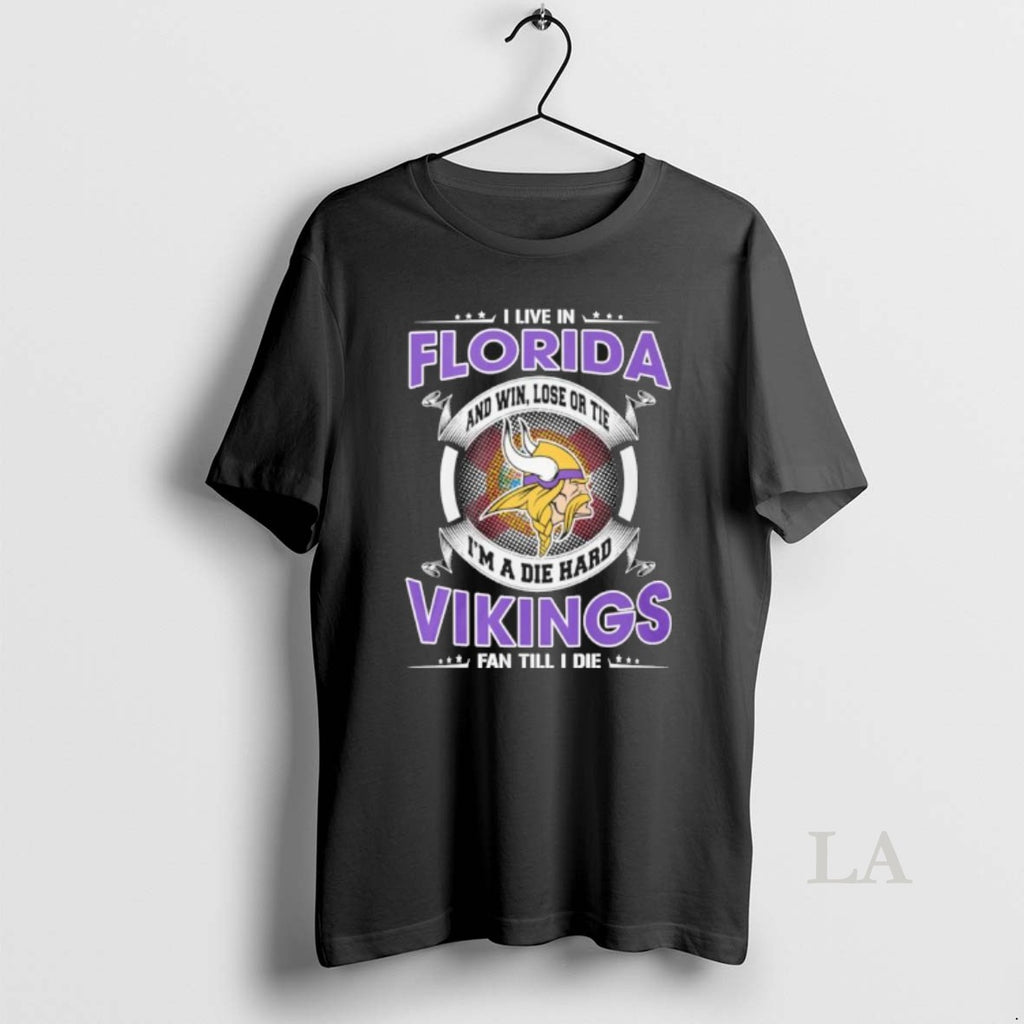 Original I Live In Florida And Win Lose Or Tie Im A Die Hard Minnesota T-Shirts, Hoodie, Sweatshirt | RetroVerseTees.com