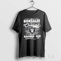 Original I Am A Gonzales I May Not Be In Oakland But Im A Raiders
