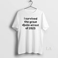 Original I Survived The Great Djuno Arrest Of 2025