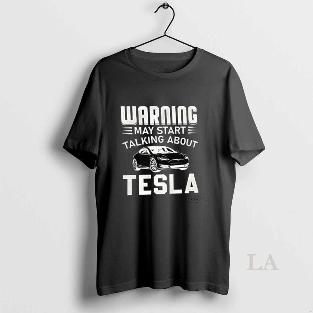 Original Warning May Start Talking About Tesla T-Shirts, Hoodie, Sweatshirt | RetroVerseTees.com