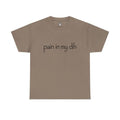 Pain in my dih Tee, Unisex T-Shirt, Gift for him, Gift for her, Lightweight Feel, Moves with You, Casual Cool, For Every...