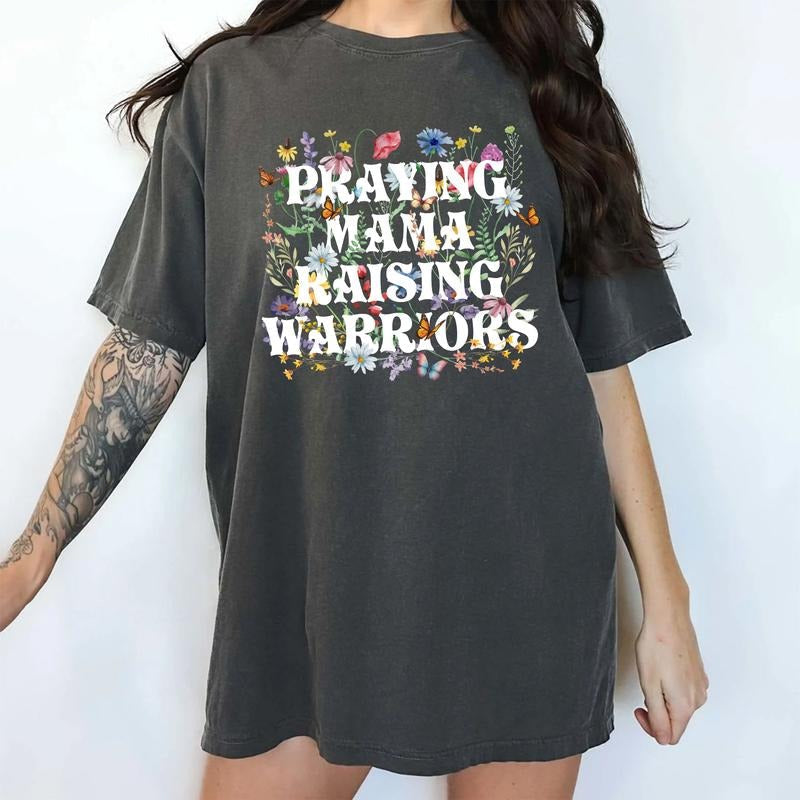 Praying Mama Raising Warriors Comfort Colors Shirt, Respect Mama Graphic Tee, Floral Mama Clothing, Womenswear, Gift For...