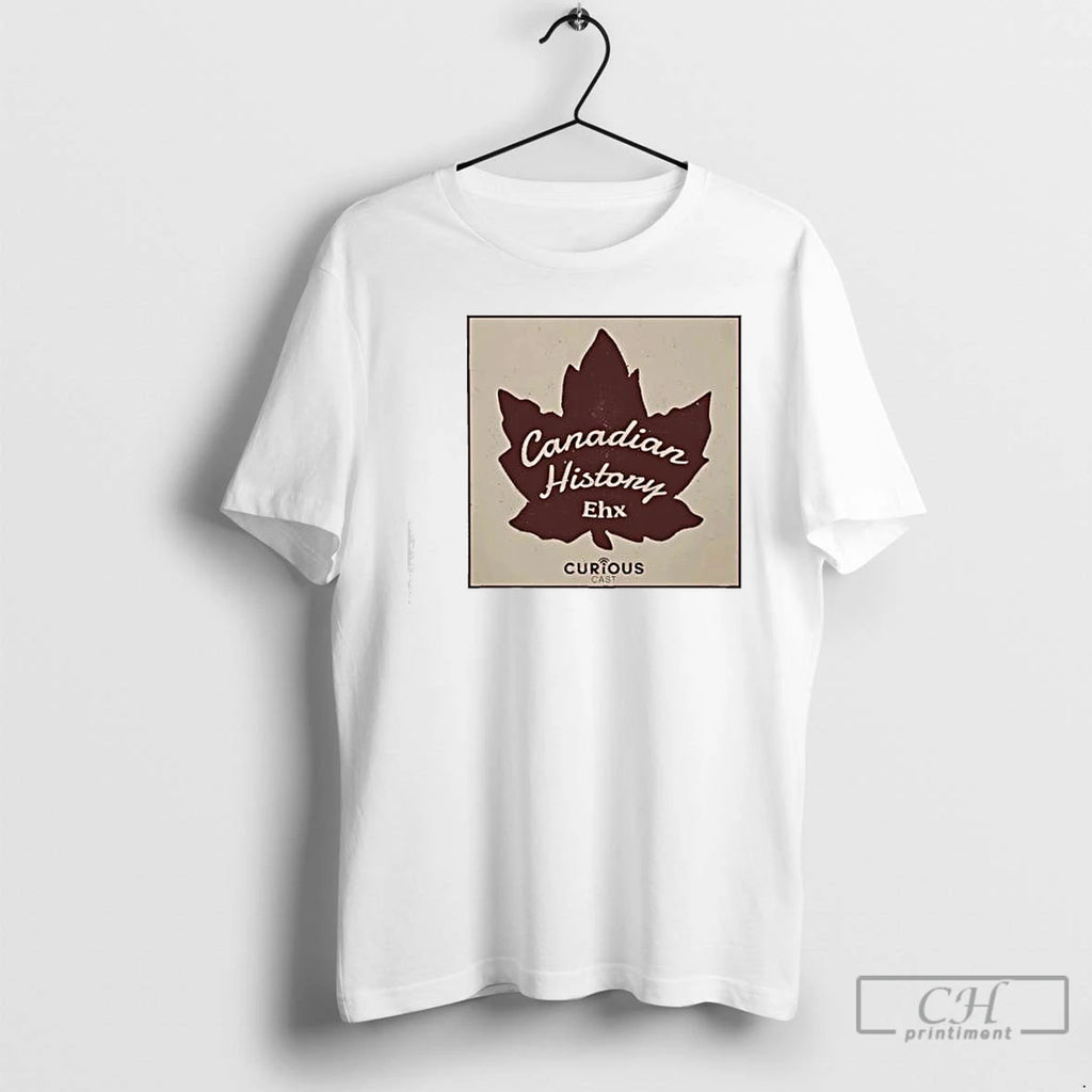 Premium Canadian History Ehx T-Shirts, Hoodie, Sweatshirt | RetroVerseTees.com