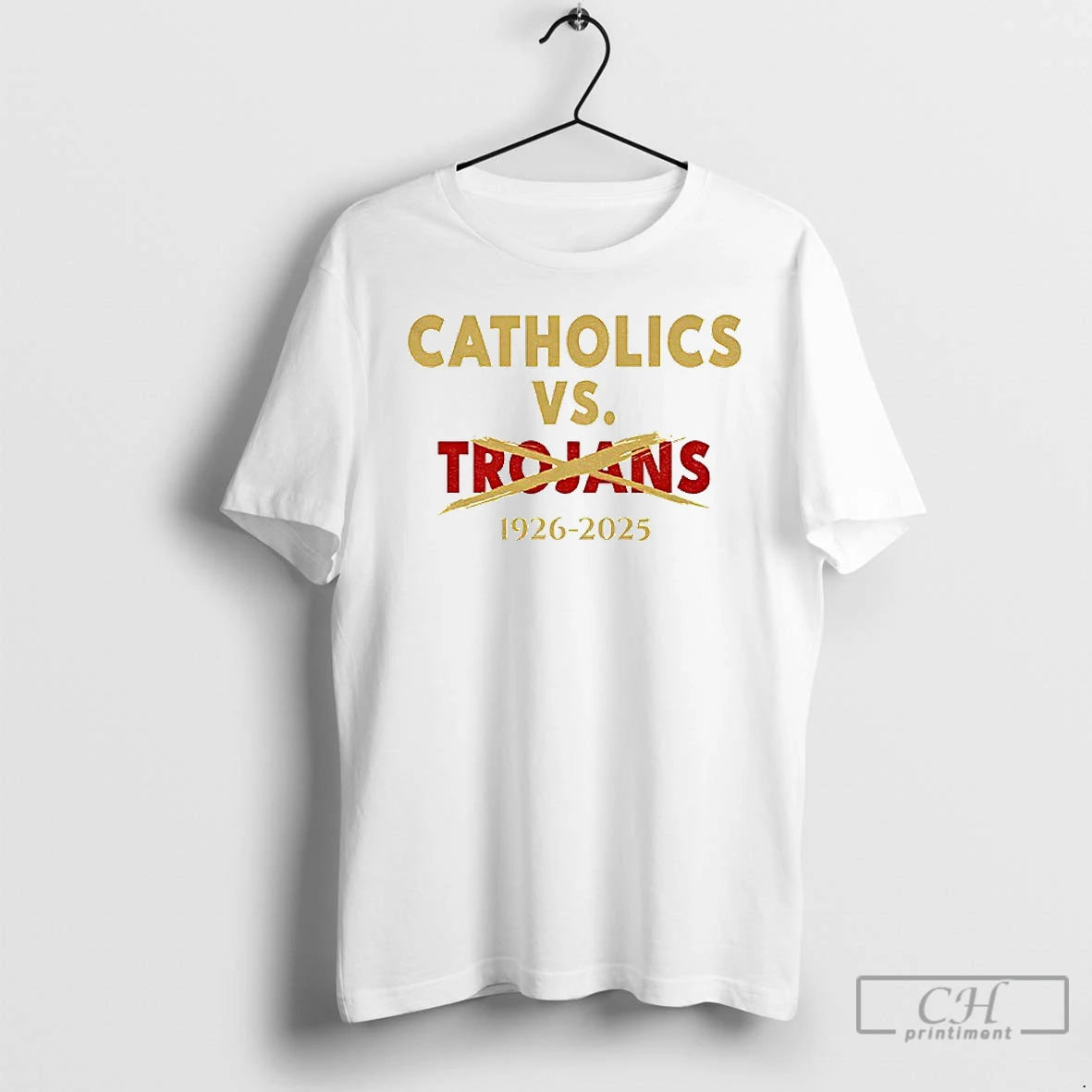 Premium Catholics Vs Trojans 1926 2025 College Football Parody Graphic T-Shirts, Hoodie, Sweatshirt | RetroVerseTees.com