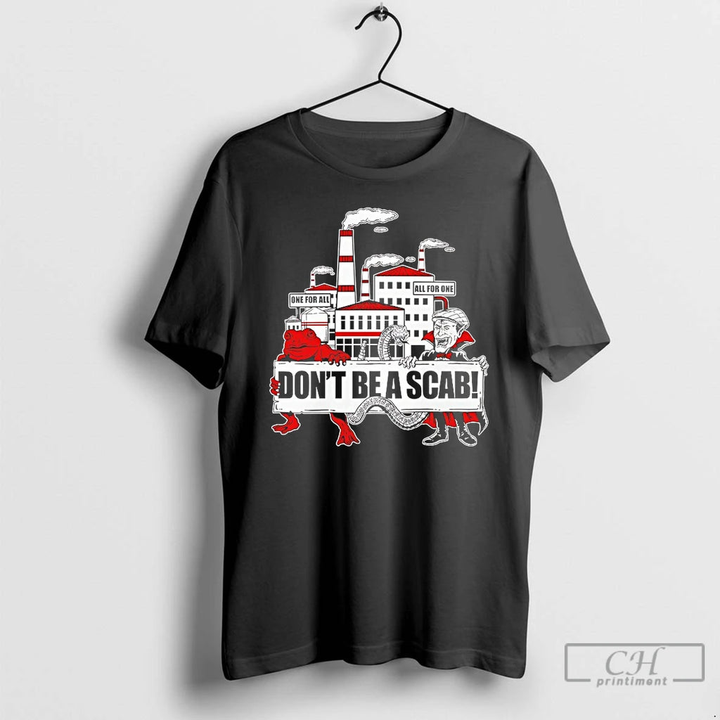 Premium Dont Be A Scab One For All All For One T-Shirts, Hoodie, Sweatshirt | RetroVerseTees.com