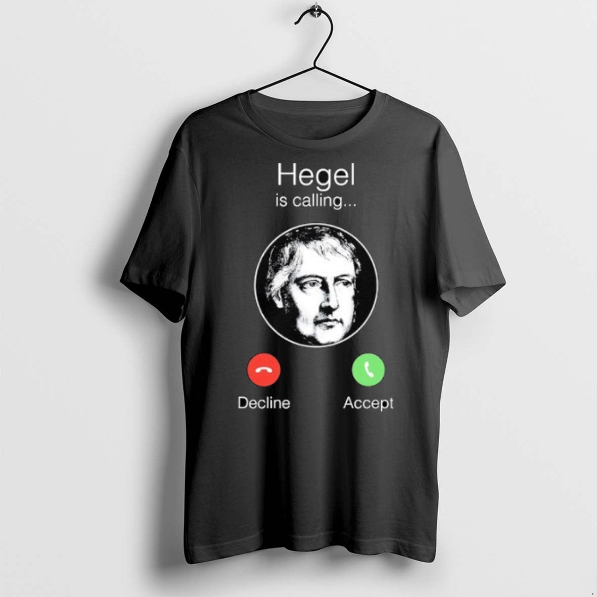 Premium Georg Wilhelm Friedrich Hegel Is Calling T Shirts