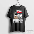 Premium Greenland Is Not For Sale Anti Trump Protest T-Shirts, Hoodie, Sweatshirt | RetroVerseTees.com