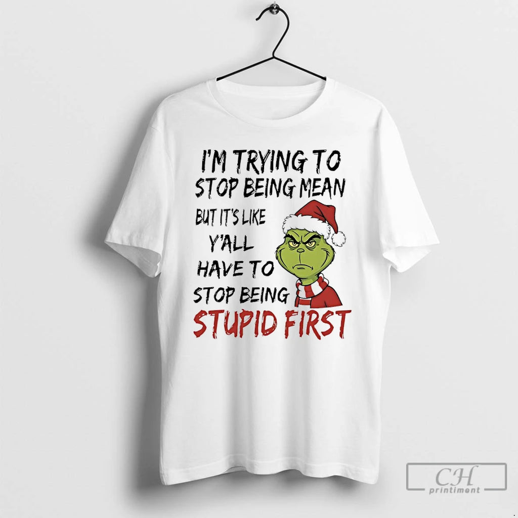 Premium Grinch Santa 2025 Im Trying To Stop Being Mean But Its Like Yall Have T-Shirts, Hoodie, Sweatshirt