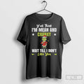 Premium Grinch Santa Yall Think Im Mean And Cranky Wait Till I Dont Like You T-Shirts, Hoodie, Sweatshirt