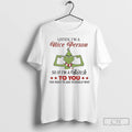 Premium Grinch Listen Im A Nice Person So If Im A Bitch To You T-Shirts, Hoodie, Sweatshirt | RetroVerseTees.com