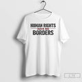 Premium Human Rights Have No Borders T-Shirts, Hoodie, Sweatshirt | RetroVerseTees.com