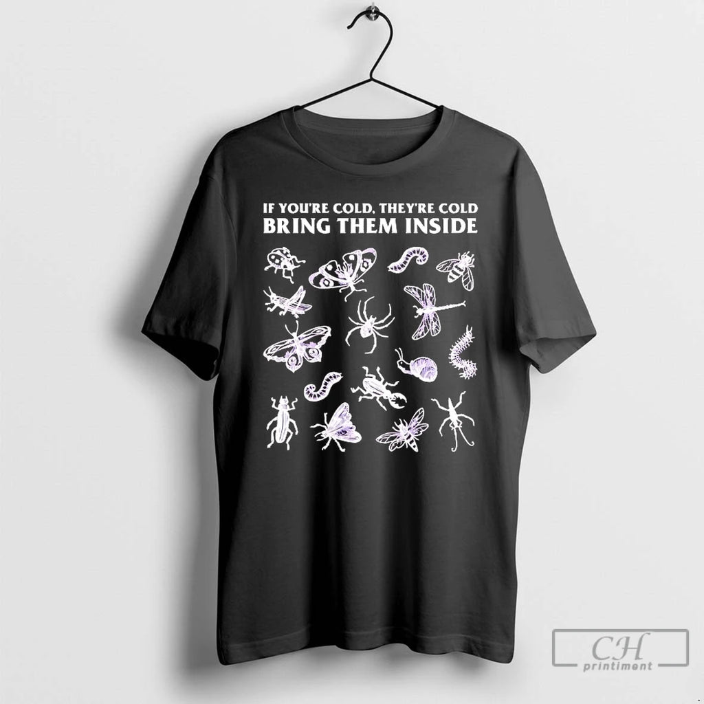 Premium If Youre Cold Theyre Cold Bring Them Inside T-Shirts, Hoodie, Sweatshirt | RetroVerseTees.com