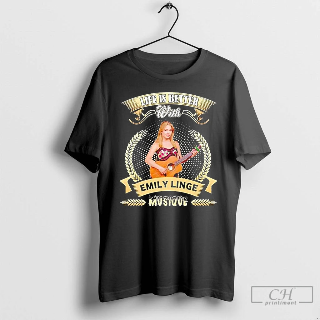 Premium Life Is Better With Emily Linge Musique T-Shirts, Hoodie, Sweatshirt | RetroVerseTees.com