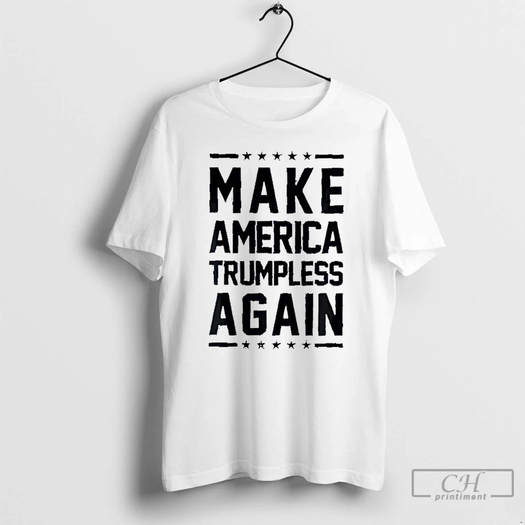 Premium Make America Trumpless Again T-Shirts, Hoodie, Sweatshirt | RetroVerseTees.com