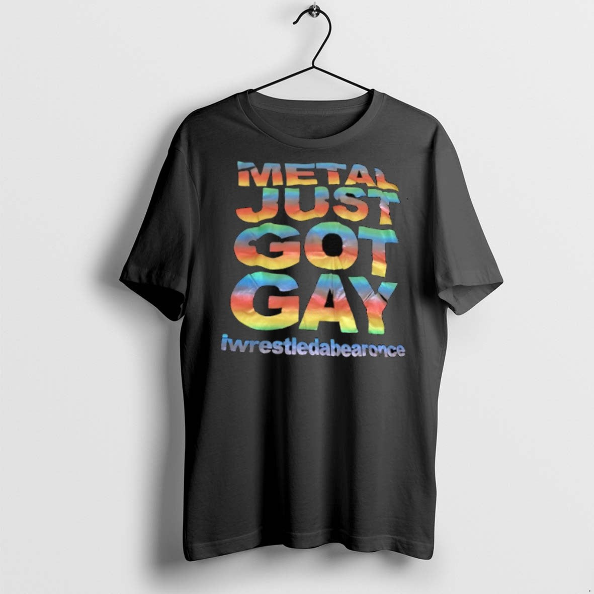 Premium Metal Just Got Gay Iwrestledabearonce T Shirts