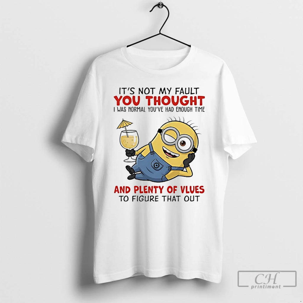 Premium Minions Beach Its Not My Fault You Thought I Was Normal Youve Had Enough T-Shirts, Hoodie, Sweatshirt