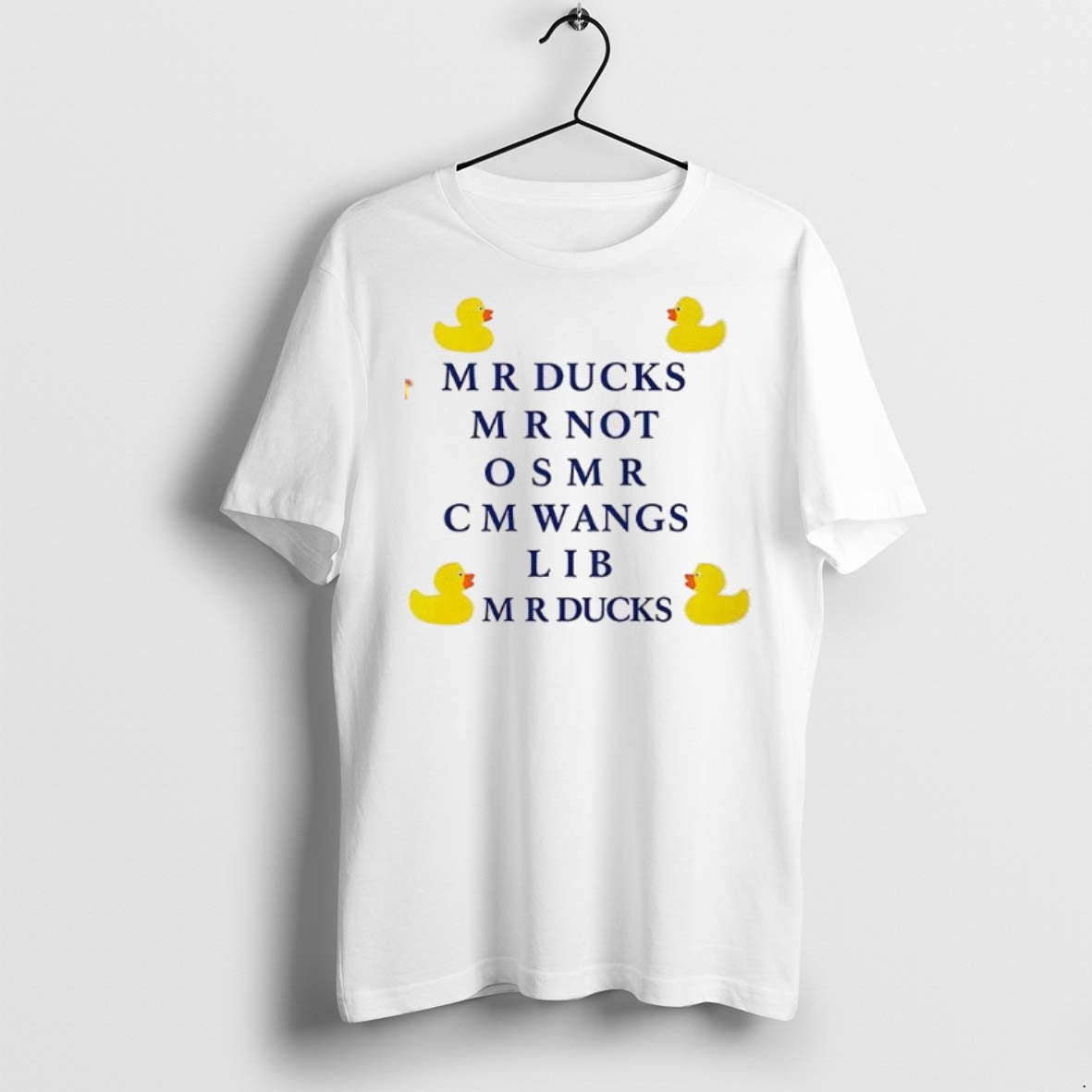 Premium My Ducks M R Not C M Wangs Lib M R Ducks T Shirts