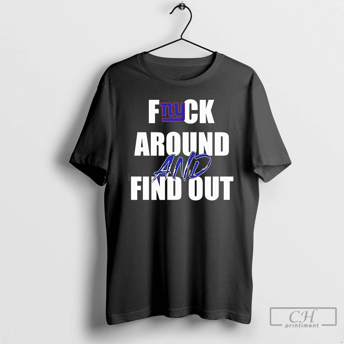 Premium New York Giants Fuck Around And Find Out T-Shirts, Hoodie, Sweatshirt | RetroVerseTees.com