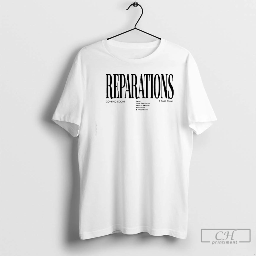 Premium Reparations Coming Soon A Debt Owed T-Shirts, Hoodie, Sweatshirt | RetroVerseTees.com