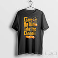 Premium Take The Cannoli Leave The Gun The Godfather T-Shirts, Hoodie, Sweatshirt | RetroVerseTees.com