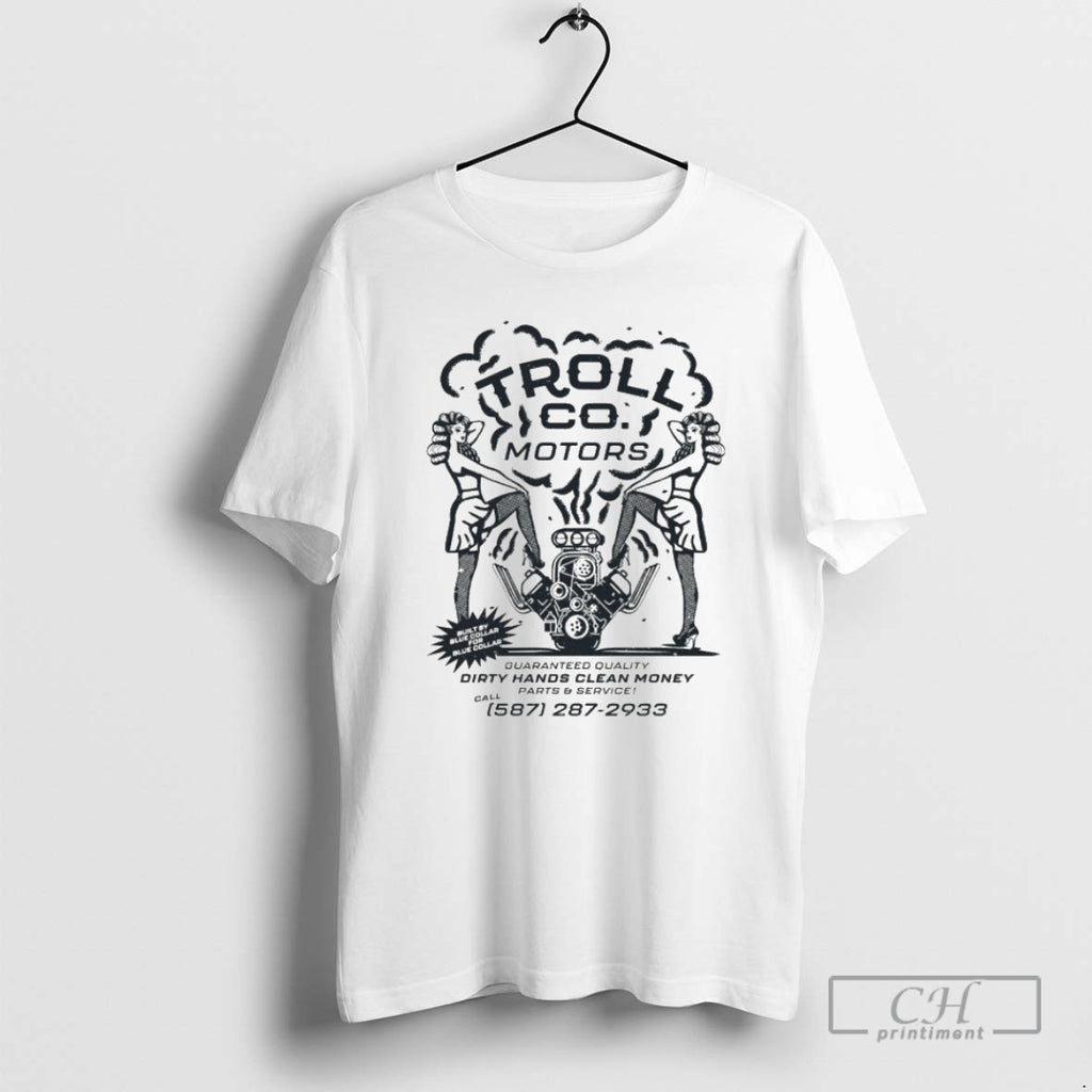 Premium Troll Co Troll Co Motors Dirty Hands Clean Money Shirt Sweater Hoodie, Sweatshirt | RetroVerseTees.com