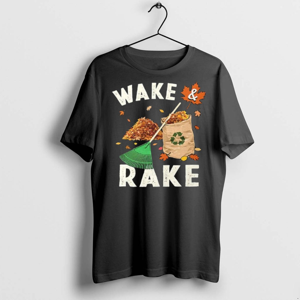 Premium Wake And Rake T Shirts
