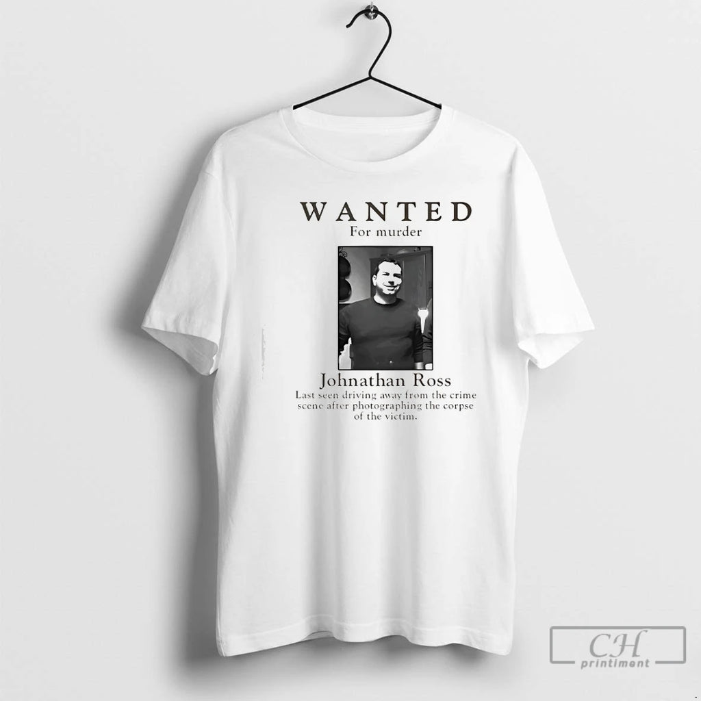 Premium Wanted For Murder Johnathan Ross T-Shirts, Hoodie, Sweatshirt | RetroVerseTees.com