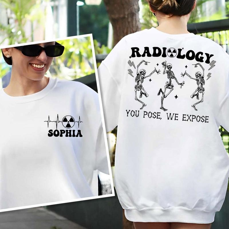 Radiology You Pose We Expose Shit, Xray Tech Shirt Best Price Hoodie, Sweatshirt | RetroVerseTees.com