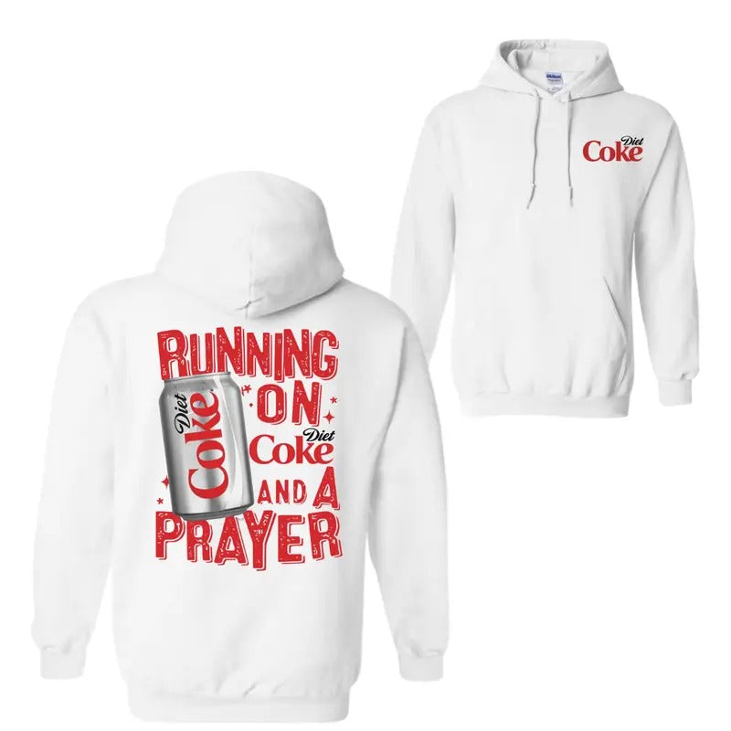 Running On Diet Coke And A Prayer  Hoodie Sweatshirt T-Shirt, For Men And Women, Trendy Shirt | RetroVerseTees.com
