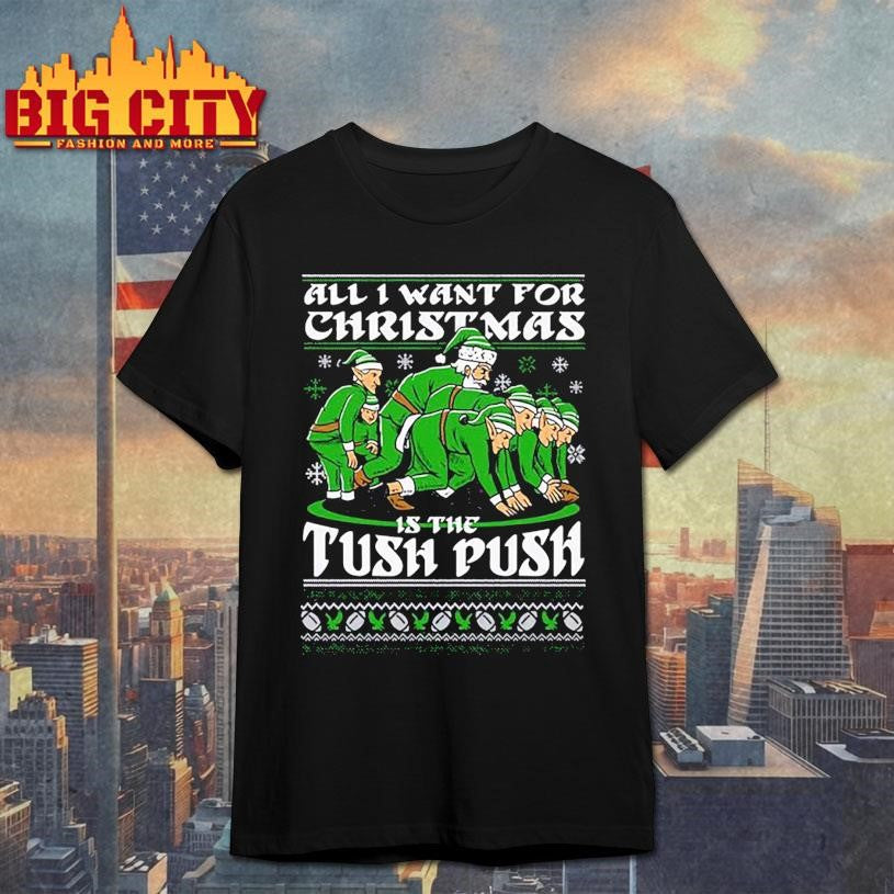 Santa All I Want For Christmas Is The Tush Push Ugly Shirt